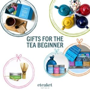 Christmas Gift Guide Gift for the leaf tea beginner